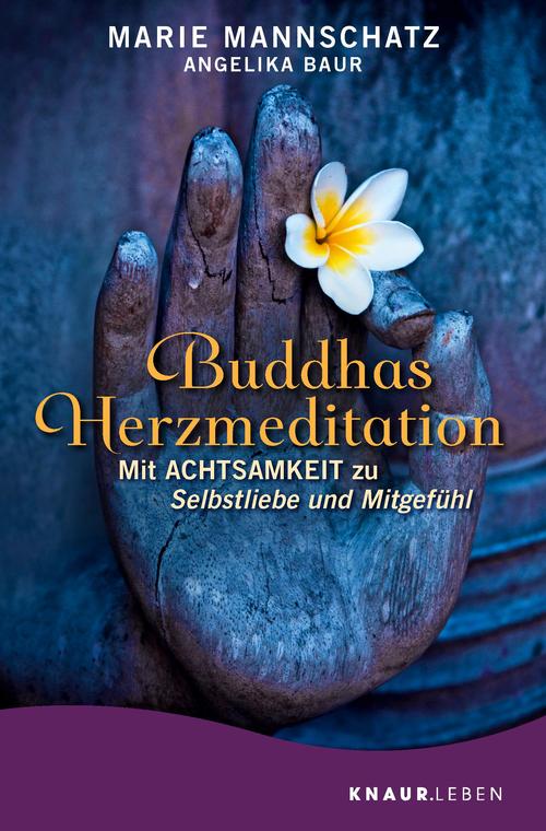 Marie Mannschatz - Buddhas Herzmeditation