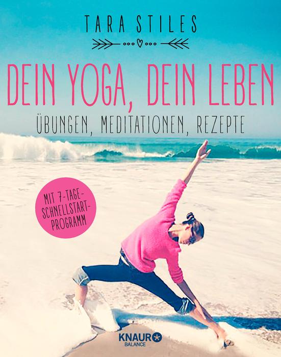 Dein Yoga Dein Leben von Tara Stiles 