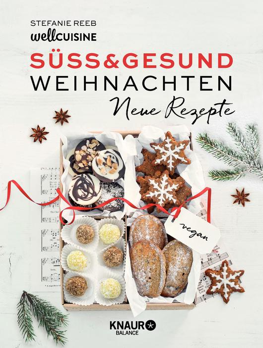 Süß und Gesund - Neue Rezepte