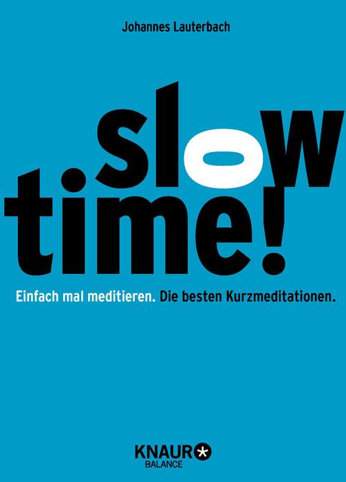 Meditation mit Slowtime von Johannes Lauterbach