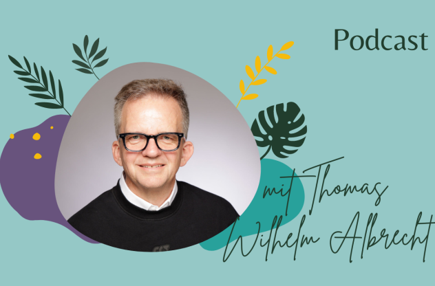 Thomas Wilhelm Albrecht Podcast einfach ganz leben