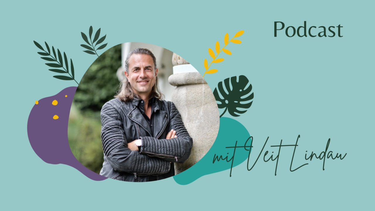 Veit Lindau einfach ganz leben Podcast