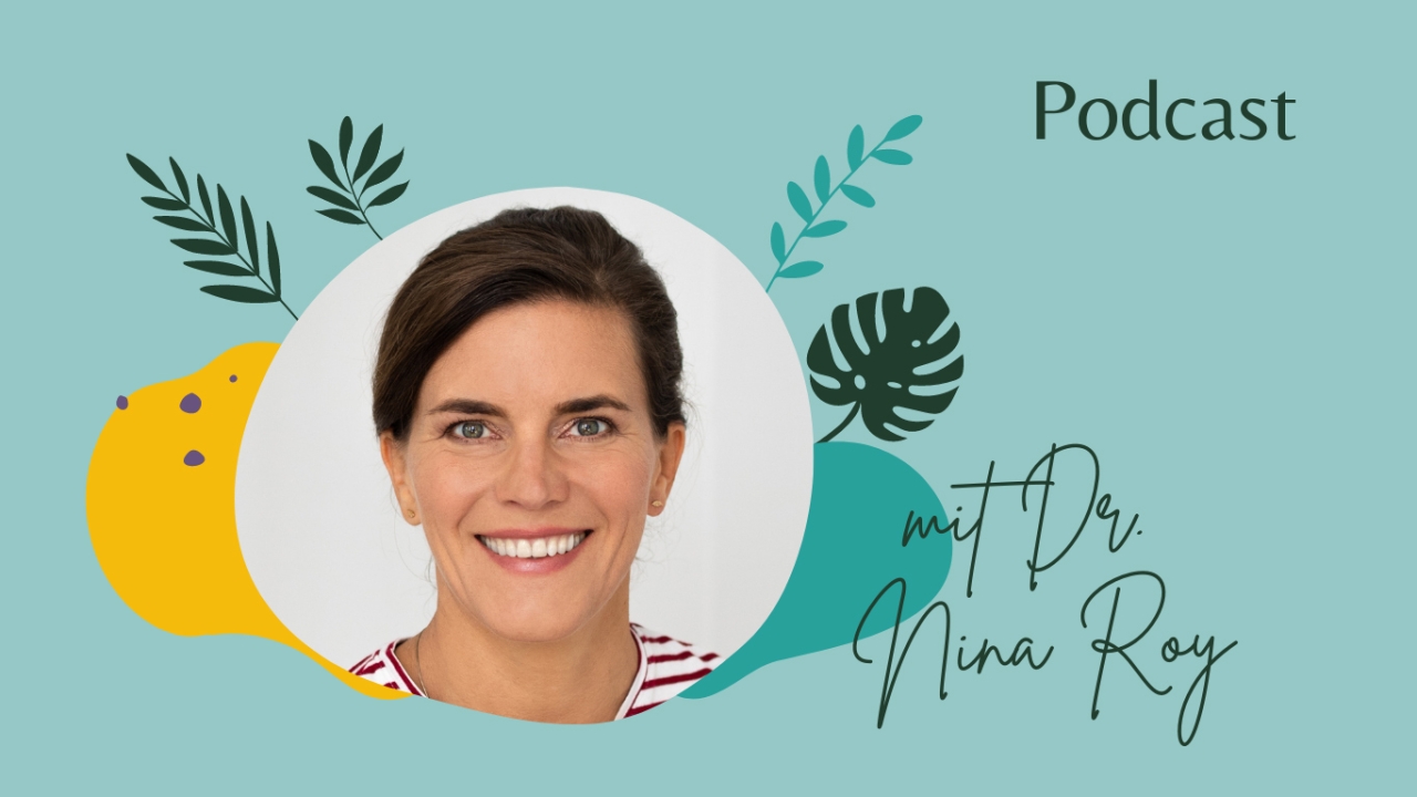 Dr. Nina Roy ganzheitliche Medizin der TCM | einfach ganz leben Podcast Dr. Nina Roy ganzheitliche Medizin der TCM | einfach ganz leben Podcast