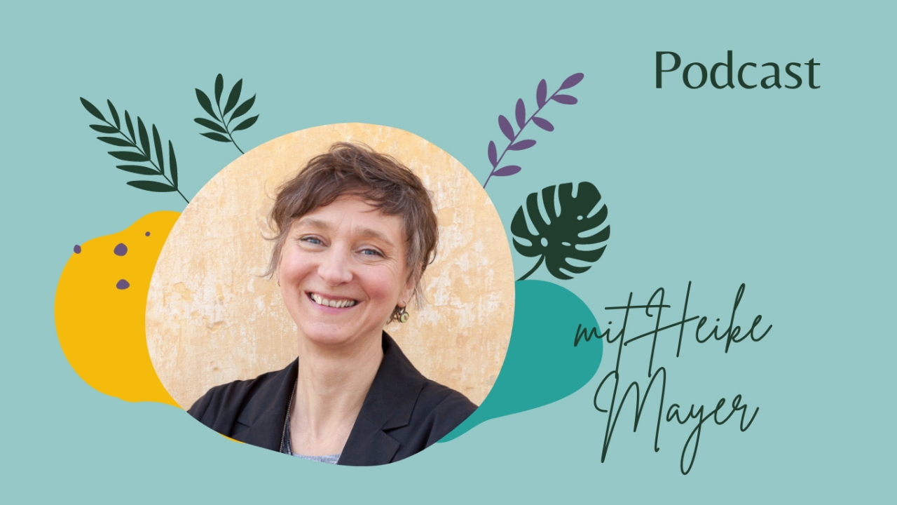 Heike Mayer Persönlichkeitsanteile IFS einfach ganz leben Podcast Heike Mayer Persönlichkeitsanteile IFS einfach ganz leben Podcast