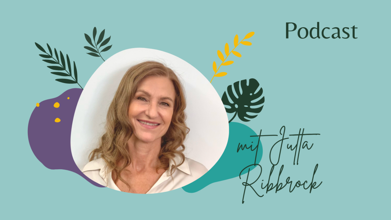 Jutta Ribbrock einfach ganz leben Podcast Jutta Ribbrock einfach ganz leben Podcast
