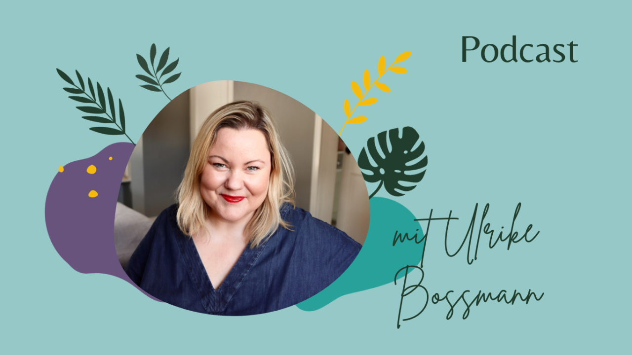 Ulrike Bossmann Podcast