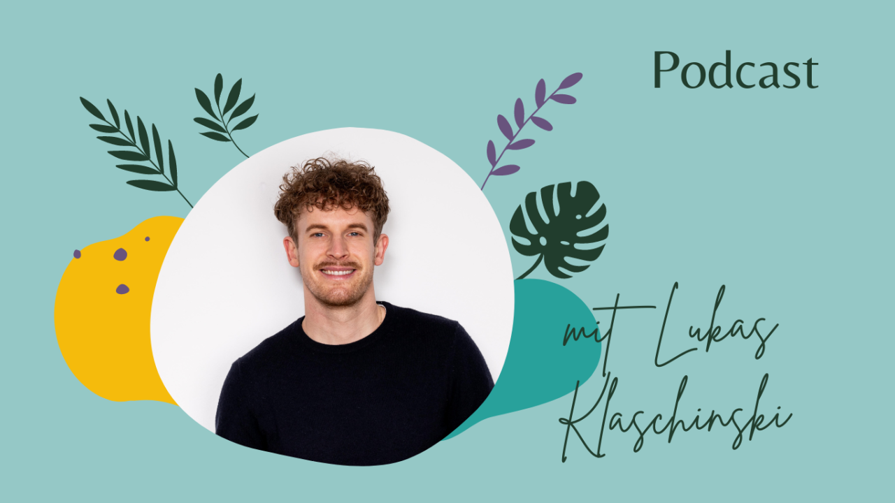 Lukas Klaschinski Podcast einfach ganz leben Lukas Klaschinski