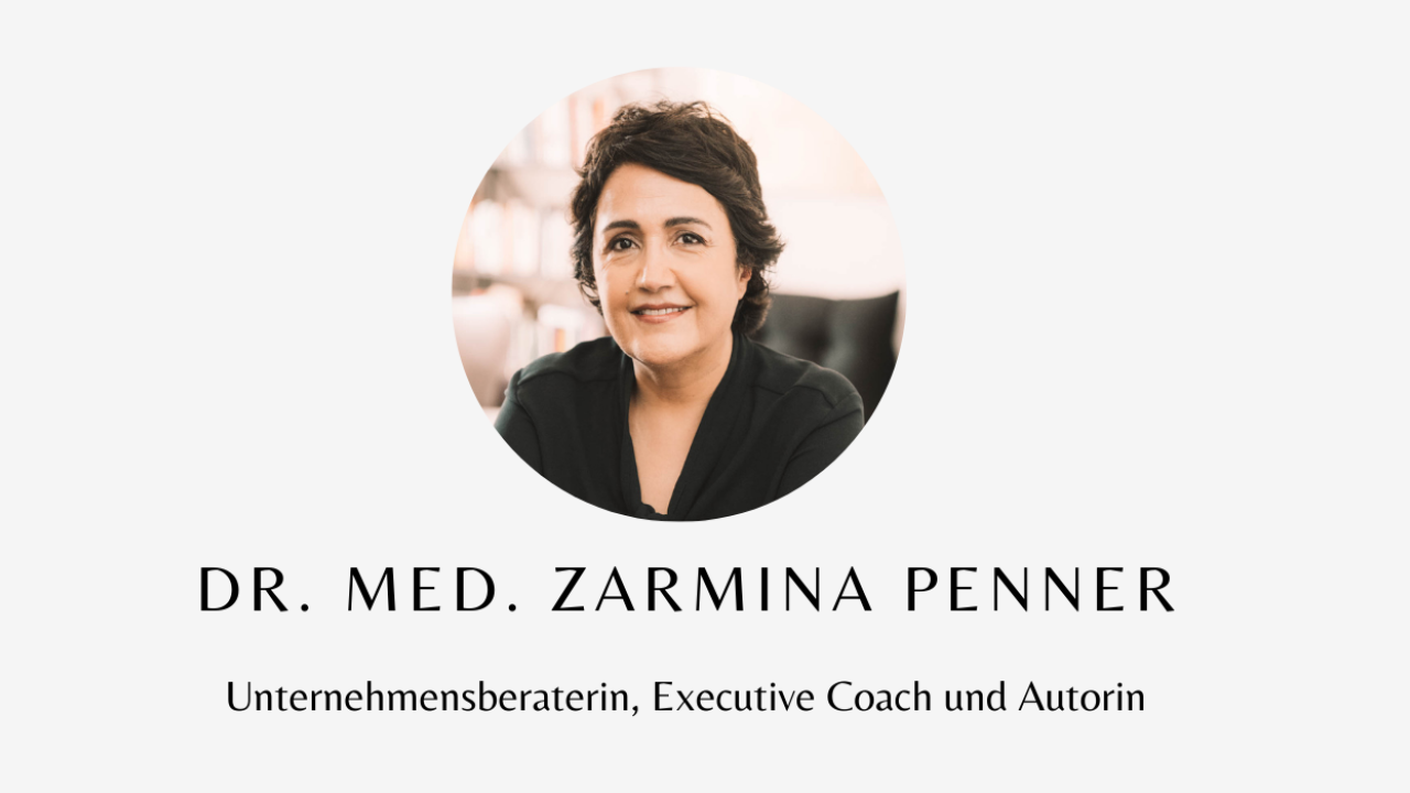 Dr. Med. Zarmina Penner_. Unternehmensberaterin, Executive Coach und Autorin