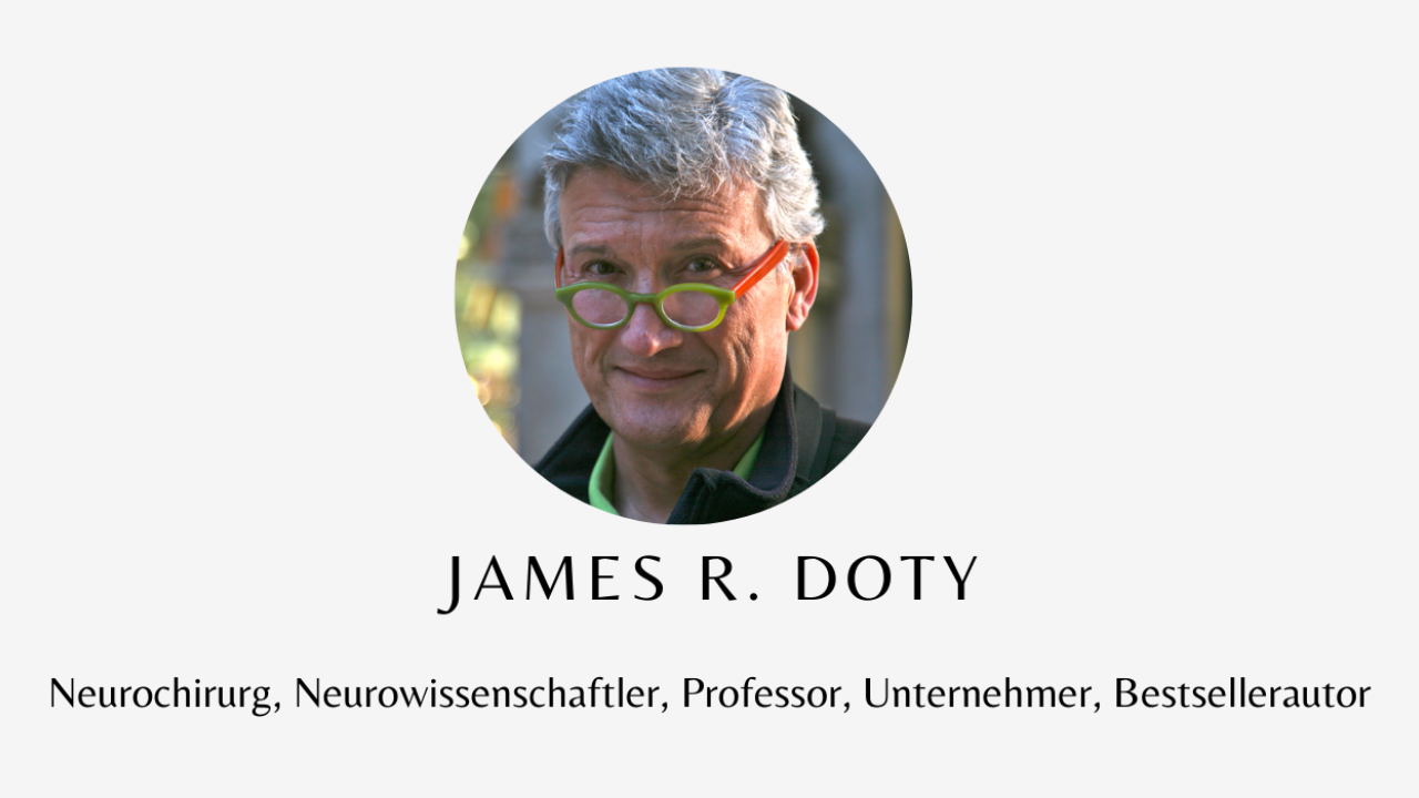Foto von James R. Doty mit der Unterschrift: Neurochirurg, Neurowissenschaftler, Professor, Unternehmer, Bestsellerautor